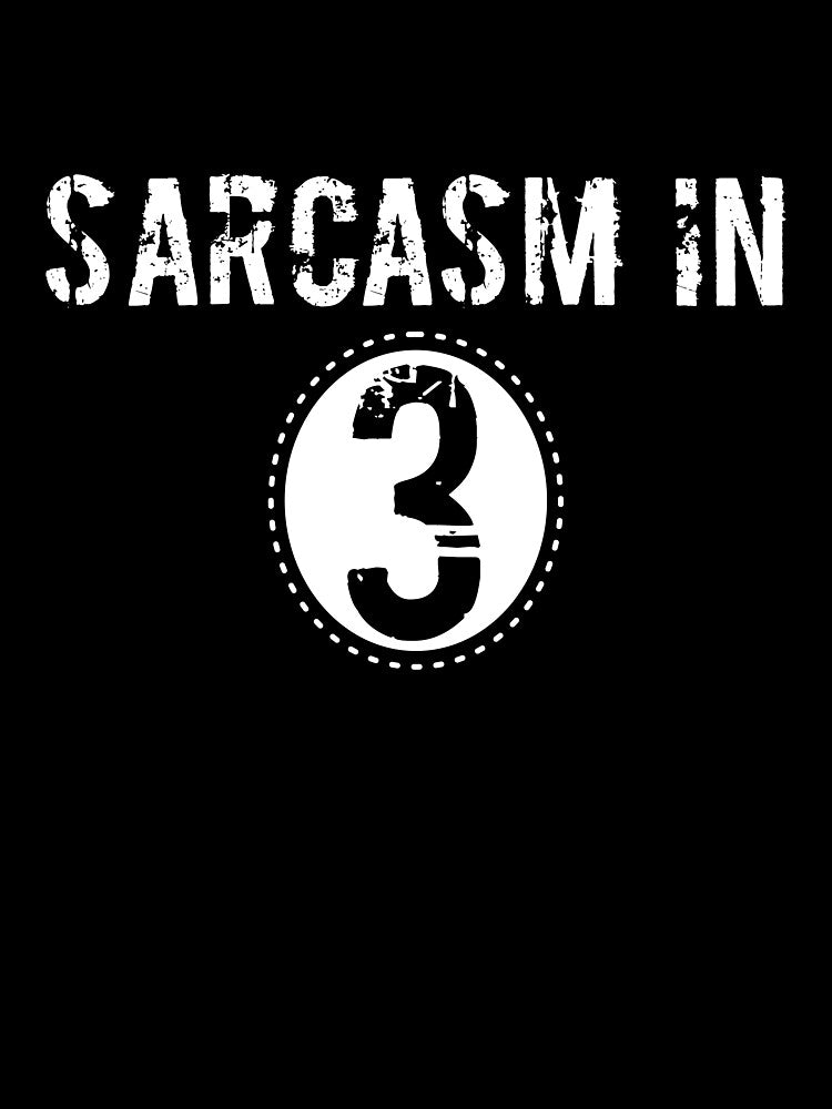 Sarcasm in 3 by RedYolk