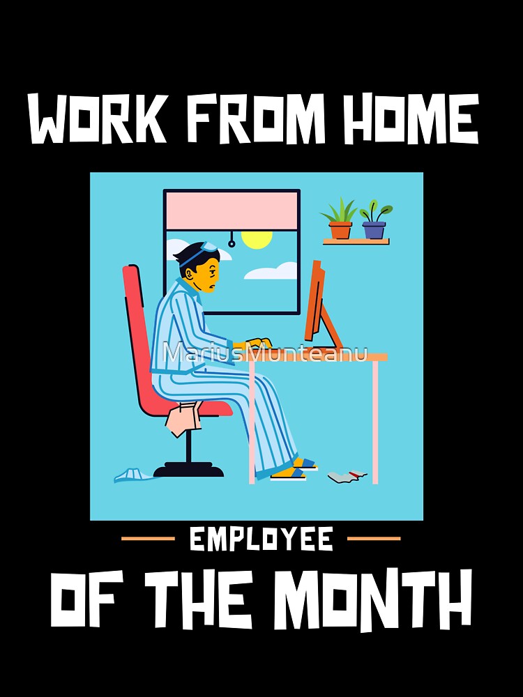 Work From Home Employee Of The Month by MariusMunteanu T-Shirts, Hoodie, Sweatshirt | BlankRebels.com (Image 3)