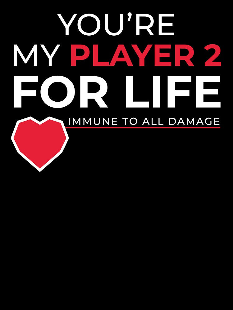 You're my Player 2 for life by FreshCorner