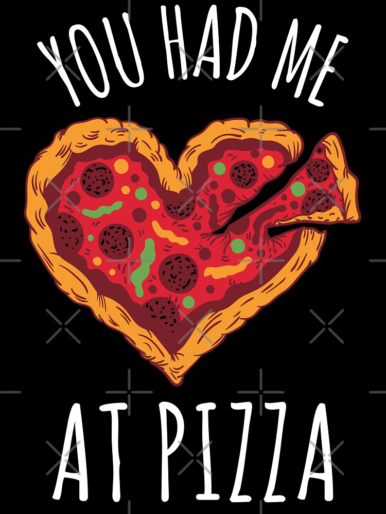 You Had Me At Pizza by OnepixArt T-Shirts, Hoodie, Sweatshirt | BlankRebels.com (Image 3)