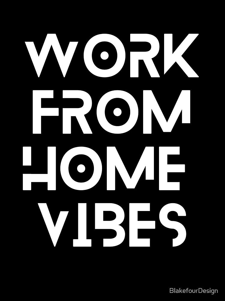 Copy of Work From Home VIbes by BlakefourDesign T-Shirts, Hoodie, Sweatshirt | BlankRebels.com (Image 3)