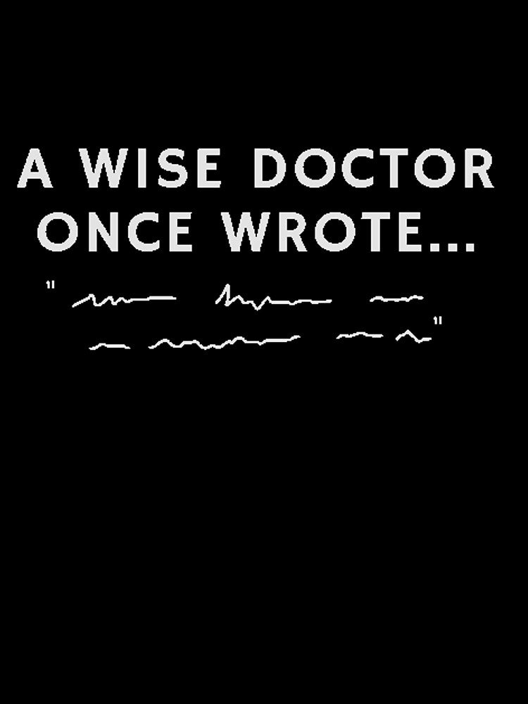 A Wise Doctor Once Wrote by Print-a-Pastry T-Shirts, Hoodie, Sweatshirt | BlankRebels.com (Image 3)