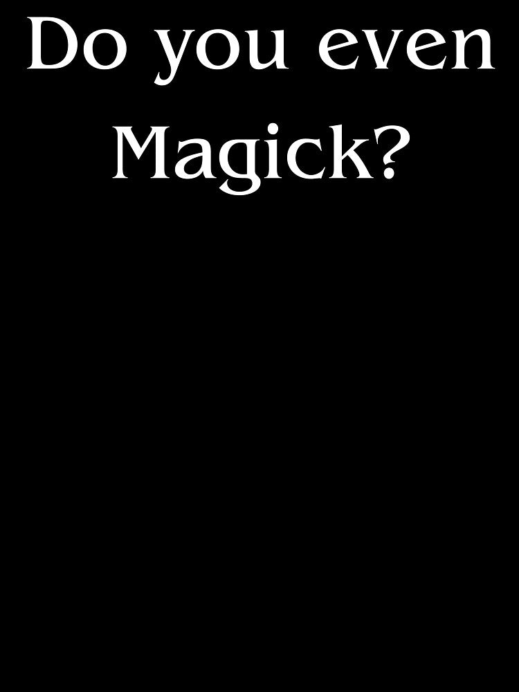 Do You Even Magick? by UberRod T-Shirts, Hoodie, Sweatshirt | BlankRebels.com (Image 3)