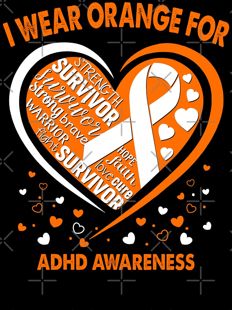 I Wear Orange For ADHD Survivor Heart Ribbon by heppenp T-Shirts, Hoodie, Sweatshirt | BlankRebels.com (Image 3)