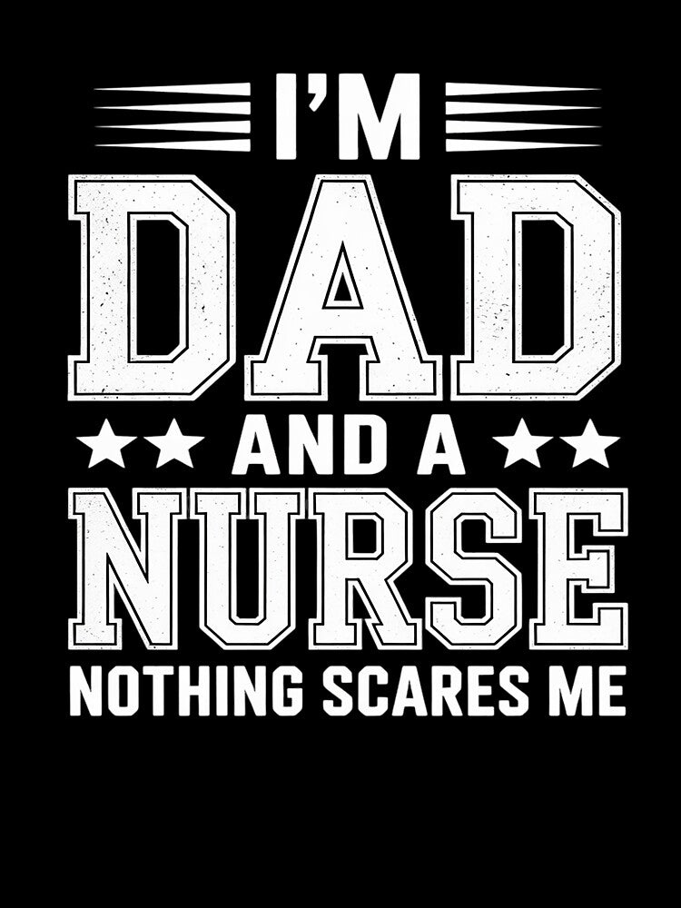 I'm A Dad And A Nurse Nothing Scares Me Father's Day by genkihikki T-Shirts, Hoodie, Sweatshirt | BlankRebels.com (Image 3)