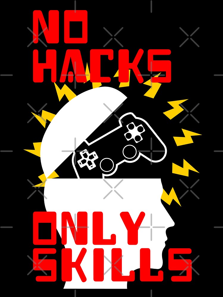 No Hacks, Only Skills by JoseloRochaArt T-Shirts, Hoodie, Sweatshirt | BlankRebels.com (Image 3)