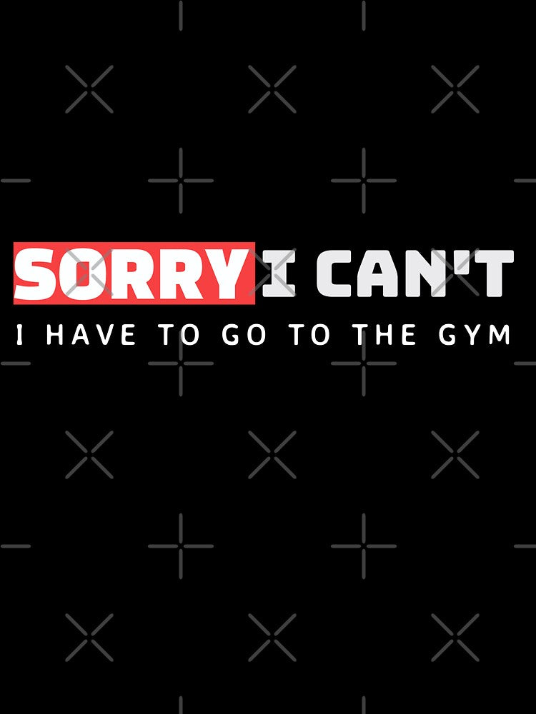 SORRY I CAN'T I HAVE TO GO TO THE GYM. FUNNY MOTIVATTIONAL GYM T-SHIRT QUOTE by SuccessfulVibes Hoodie, Sweatshirt (Image 3)