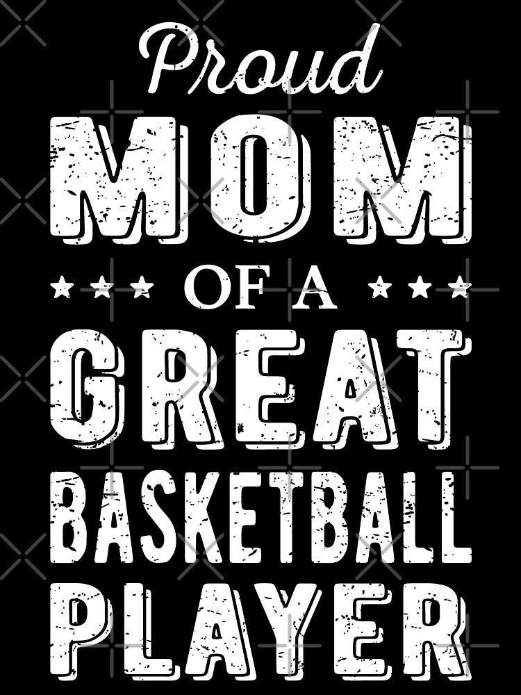 Proud Mom Of A Great Basketball Player I by Lemon Pepper T-Shirts, Hoodie, Sweatshirt | BlankRebels.com (Image 3)