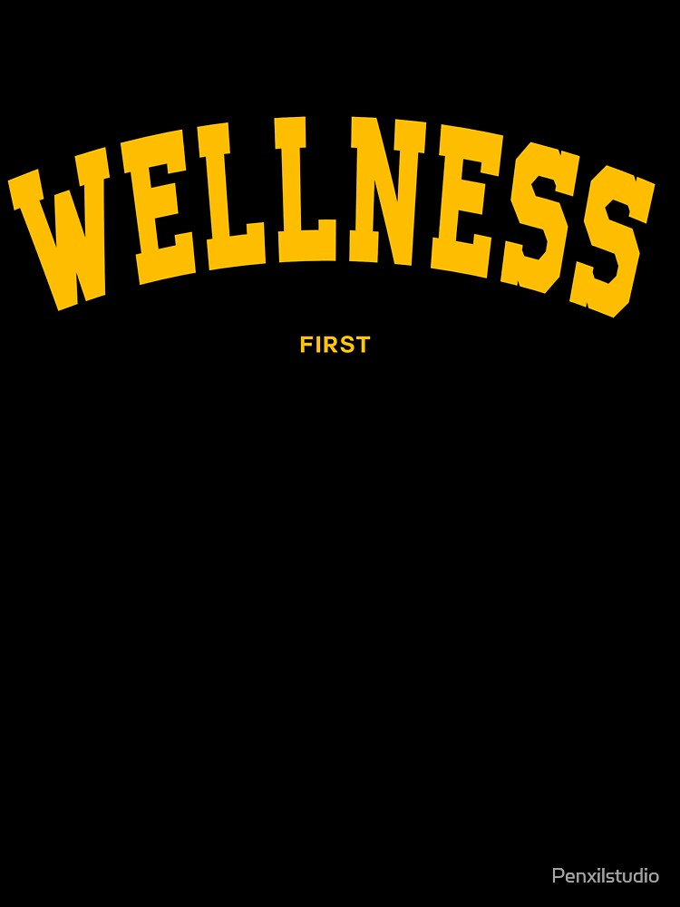 Wellness text yellow by Penxilstudio T-Shirts, Hoodie, Sweatshirt | BlankRebels.com (Image 3)