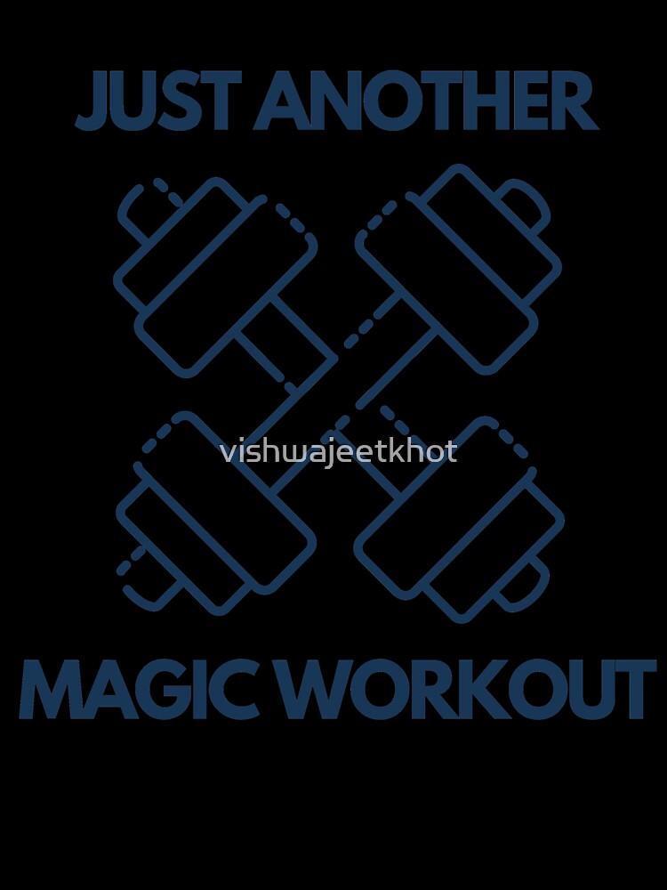 JUST ANOTHER MAGIC WORKOUT by vishwajeetkhot T-Shirts, Hoodie, Sweatshirt | BlankRebels.com (Image 3)
