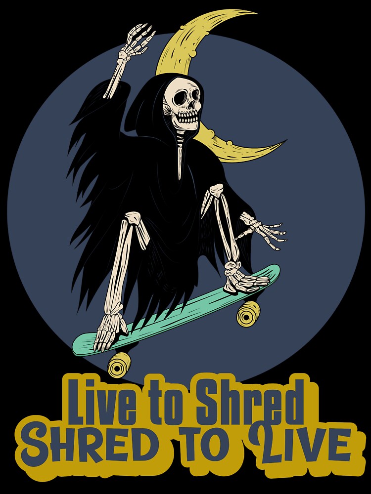 Live to Shred, Shred to Live Ollie Skateboard by PKLATees T-Shirts, Hoodie, Sweatshirt | BlankRebels.com (Image 3)