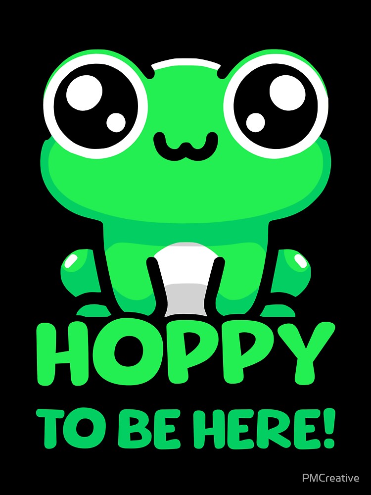 Hoppy to be here! Cute Frog Pun by PMCreative