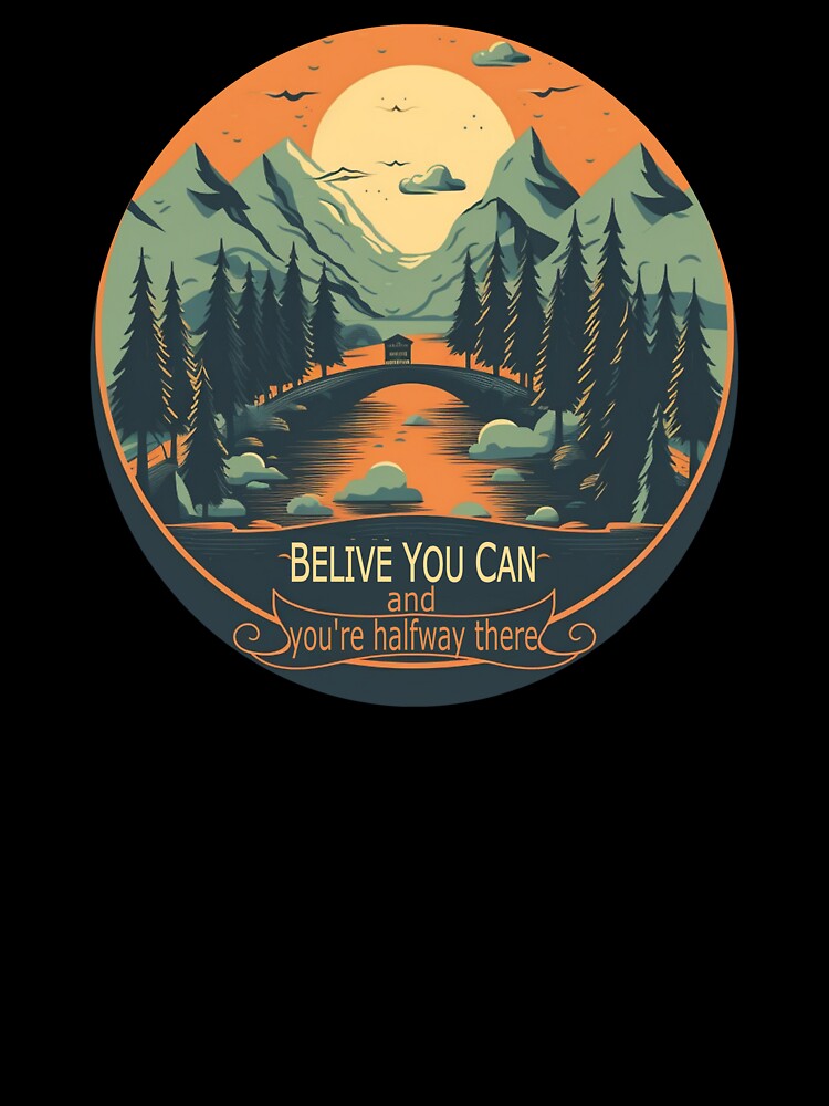 Believe you can by LauraCPrint T-Shirts, Hoodie, Sweatshirt | BlankRebels.com (Image 3)