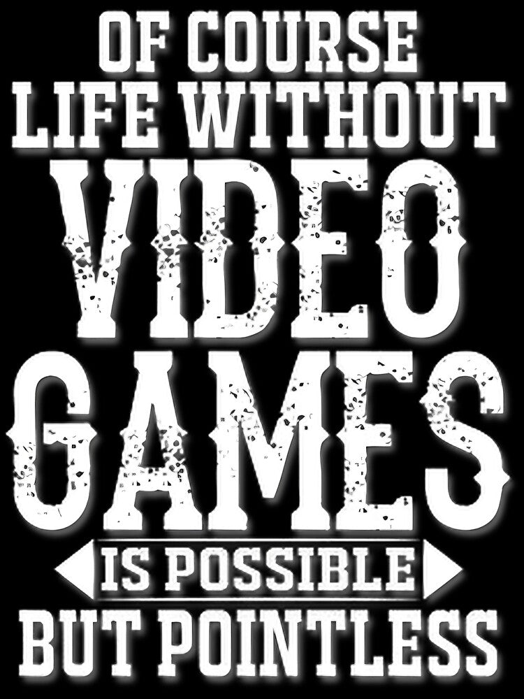 Life Without Gaming Is Possible But Pointless | Limited Edition by ThadCarpenter T-Shirts, Hoodie, Sweatshirt (Image 3)