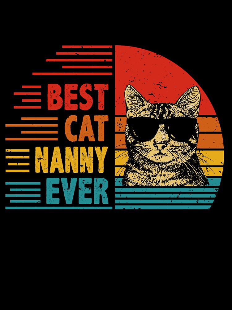 Vintage Retro Best Cat Nanny Ever Funny Cat Lover Mother's Day Gift by EdwinaEmmanoiCo
