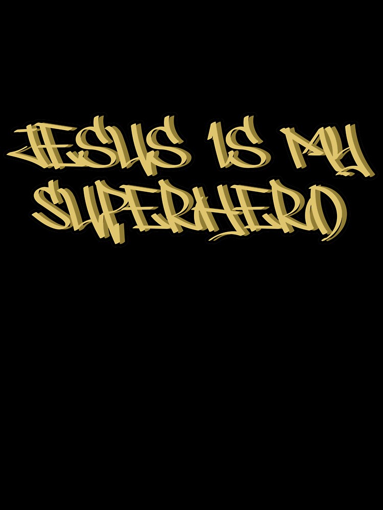 Jesus Is My Superhero by NuarzDesign