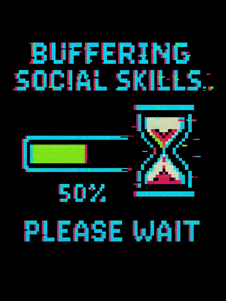 Buffering Social Skills – Retro Glitch Humor Design by TeesAndSass T-Shirts, Hoodie, Sweatshirt | BlankRebels.com (Image 3)