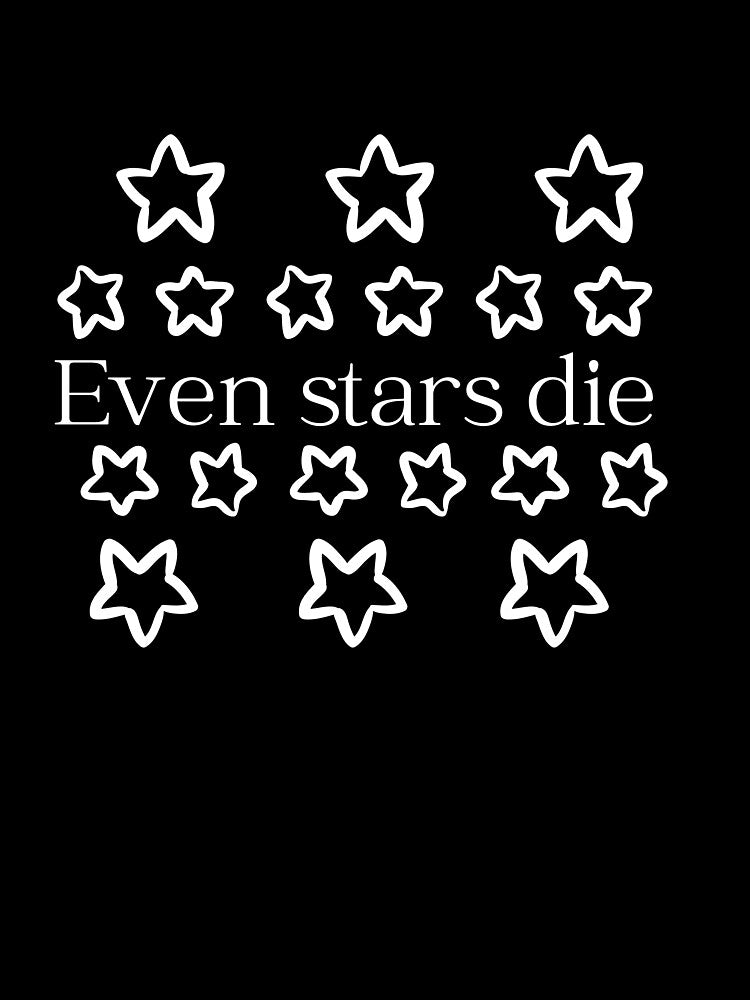 Even Stars Die by Mintyfresh90