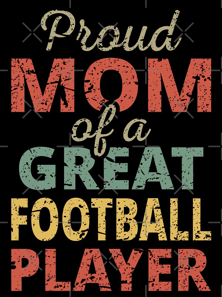 Proud Mom Of A Great Football Player II by Lemon Pepper T-Shirts, Hoodie, Sweatshirt | BlankRebels.com (Image 3)