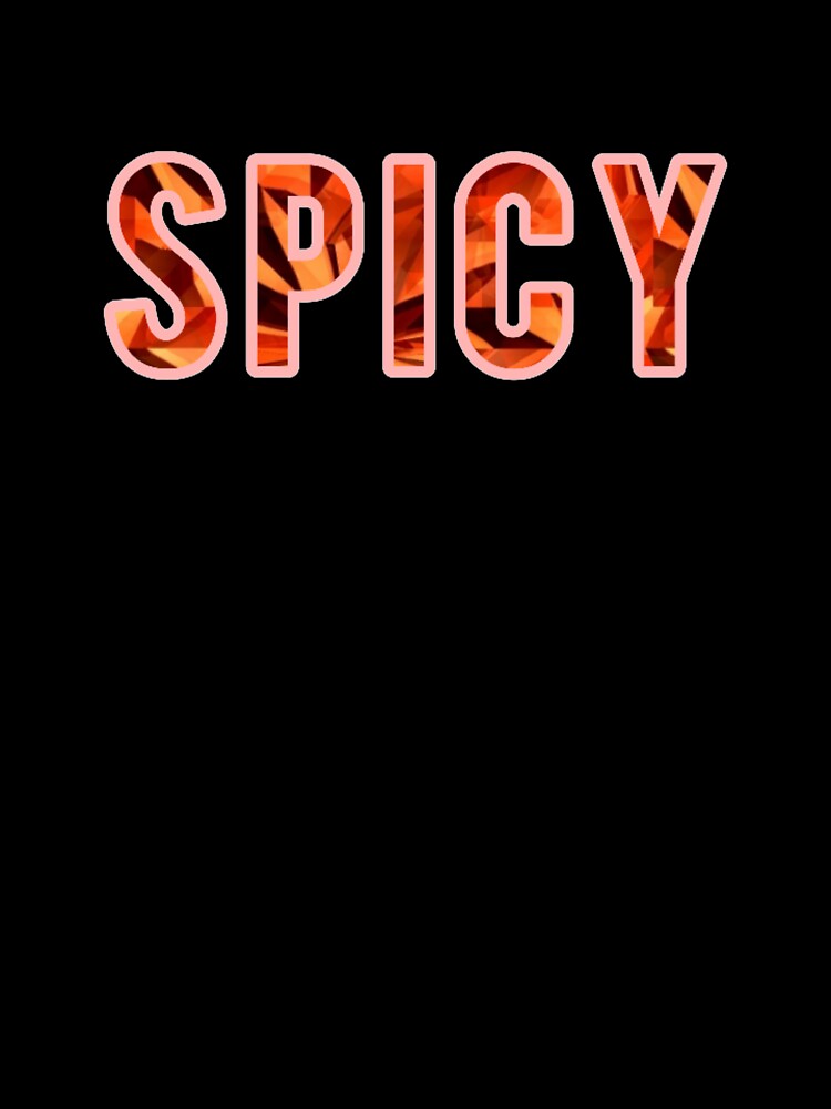Spicy. by balajj T-Shirts, Hoodie, Sweatshirt | BlankRebels.com (Image 3)