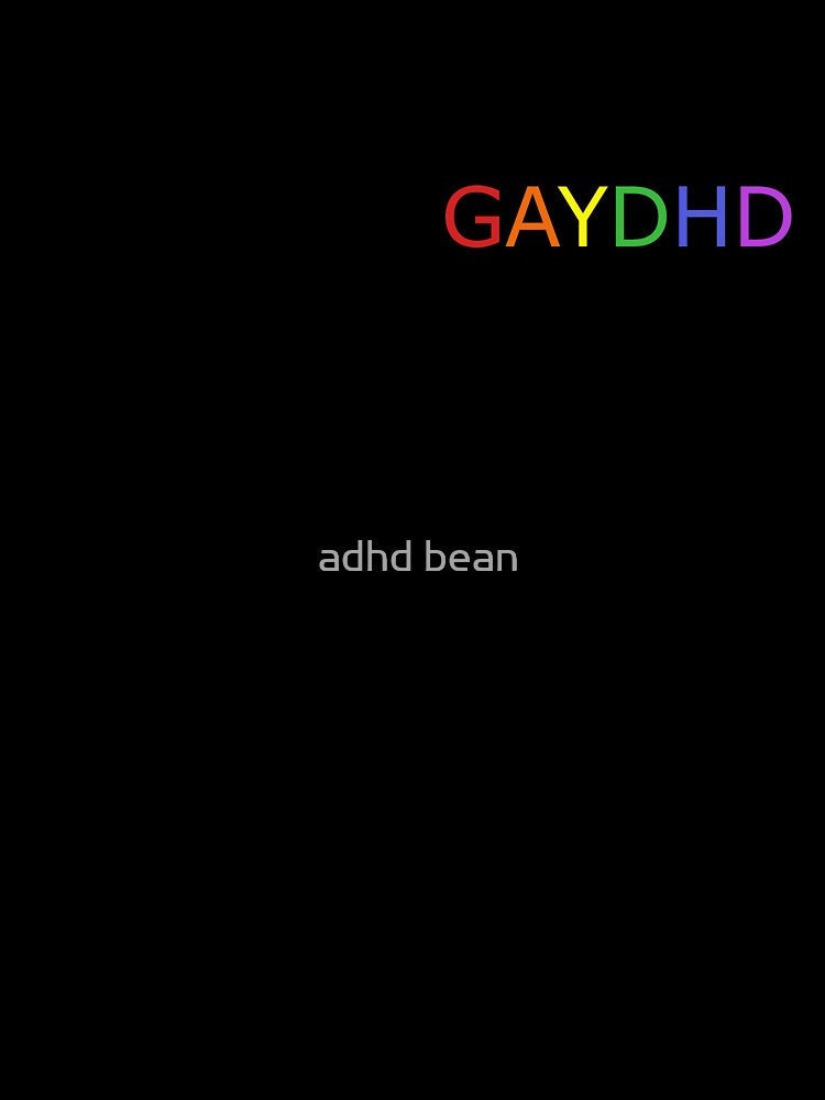 Gay Pride ADHD (gaydhd) by adhd bean T-Shirts, Hoodie, Sweatshirt | BlankRebels.com (Image 3)