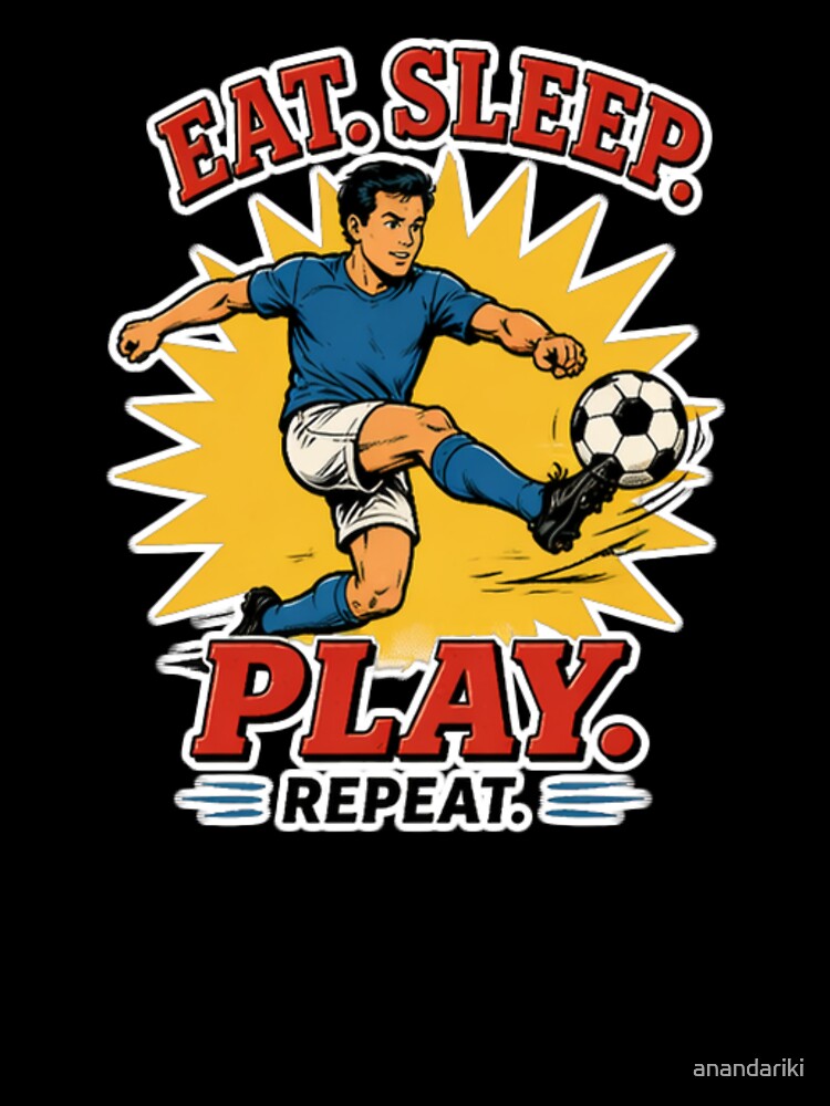 Vintage Soccer Player T-Shirt - Eat Sleep Play Repeat Football Tee by anandariki
