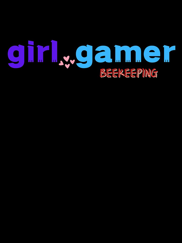 girl gamer beekeeping by zhaipeiling T-Shirts, Hoodie, Sweatshirt | BlankRebels.com (Image 3)