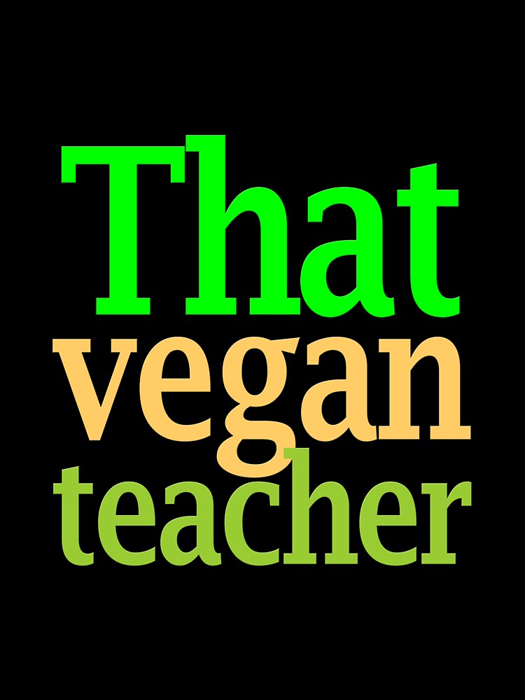 that vegan teacher 2 by Ripoubsb T-Shirts, Hoodie, Sweatshirt | BlankRebels.com (Image 3)