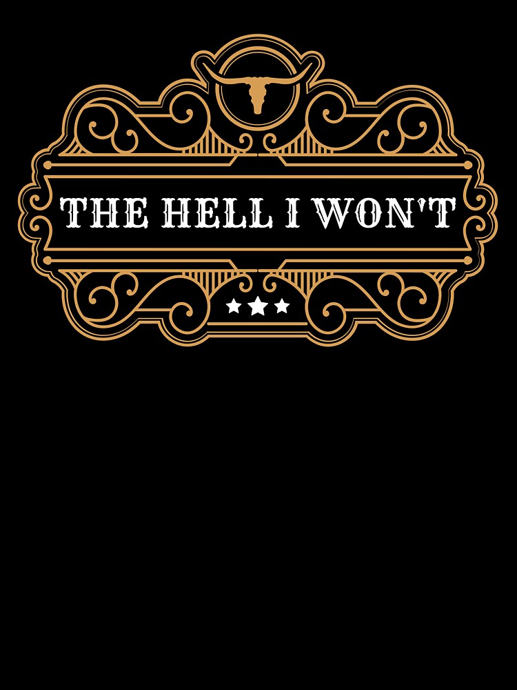 The Hell I Won't - dark colors by JamItandStuff T-Shirts, Hoodie, Sweatshirt | BlankRebels.com (Image 3)