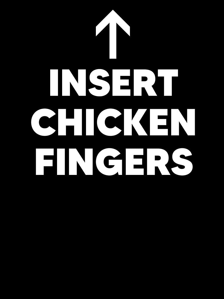 Insert Chicken Fingers by The Junto Shop T-Shirts, Hoodie, Sweatshirt | BlankRebels.com (Image 3)