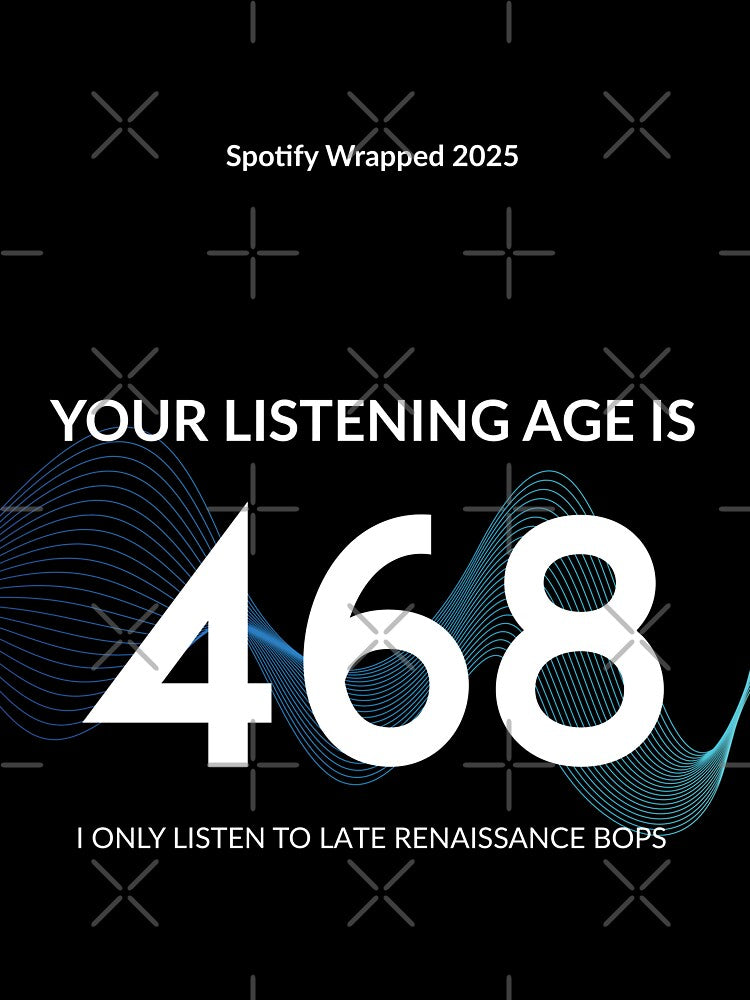 Your Listening Age is 468 - Late Renaissance Bops Parody by KAYJAY DESIGNS T-Shirts, Hoodie, Sweatshirt (Image 3)