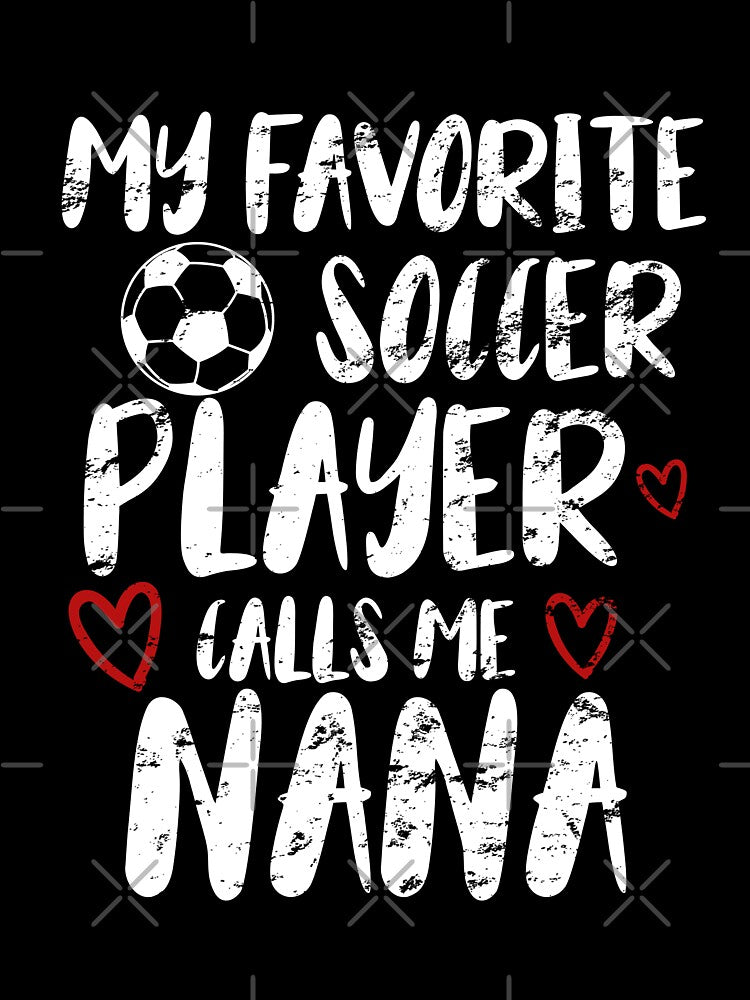 my favorite soccer player call me nana, funny gift idea for nana football lovers by KHELISTORE
