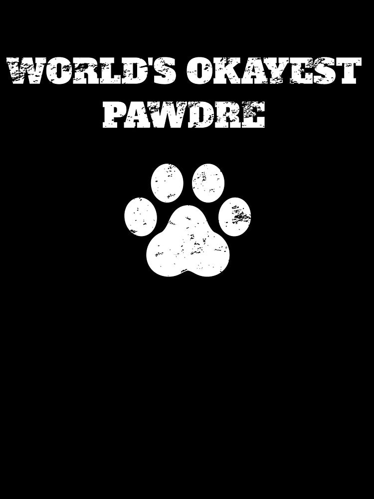 Pawdre dog owner world's okayest Retro Vintage by Jeangel97 T-Shirts, Hoodie, Sweatshirt | BlankRebels.com (Image 3)