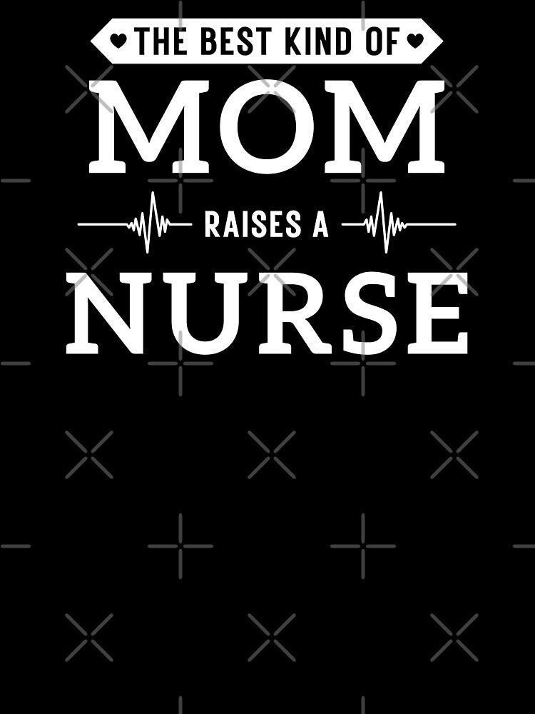 The Best Kind Of Mom Raises a Nurse - Nurse Mom Mother's Day Gift - Mom Nurse - Nursing School by ambaart... (Image 3)