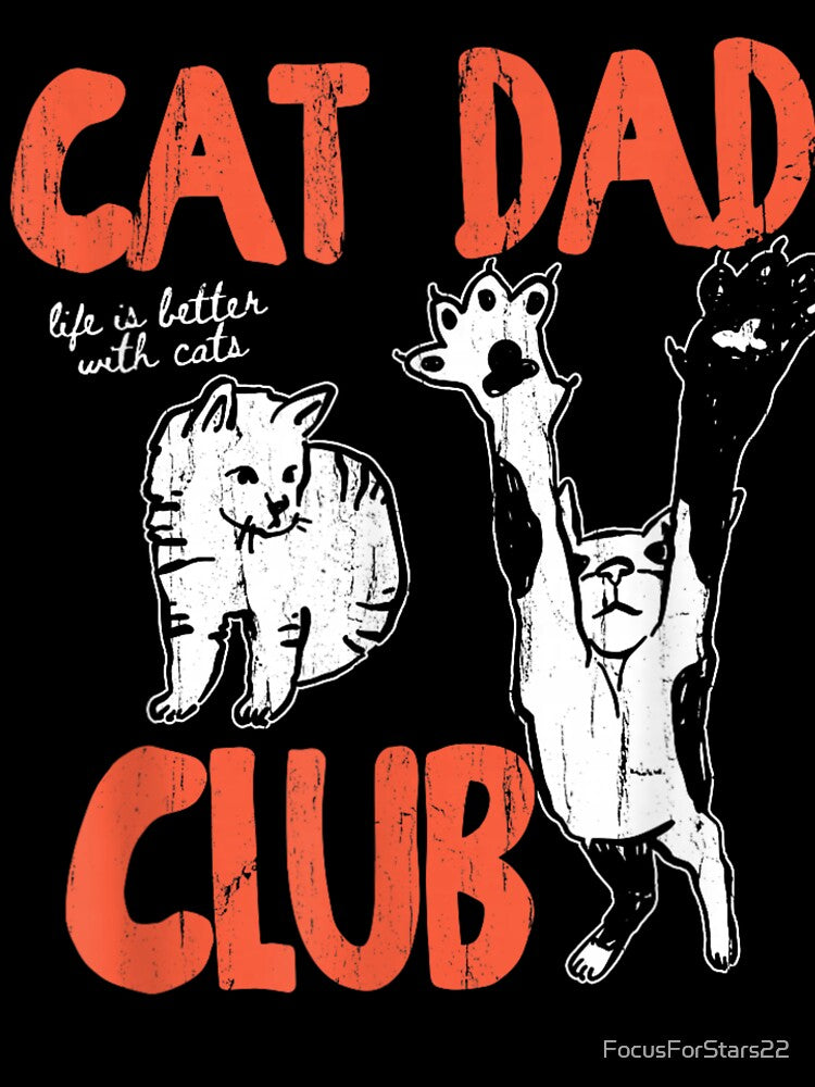 Cat Dad Club Life is Better with Cats Father's Day Cat Dad by FocusForStars22 T-Shirts, Hoodie, Sweatshirt (Image 3)
