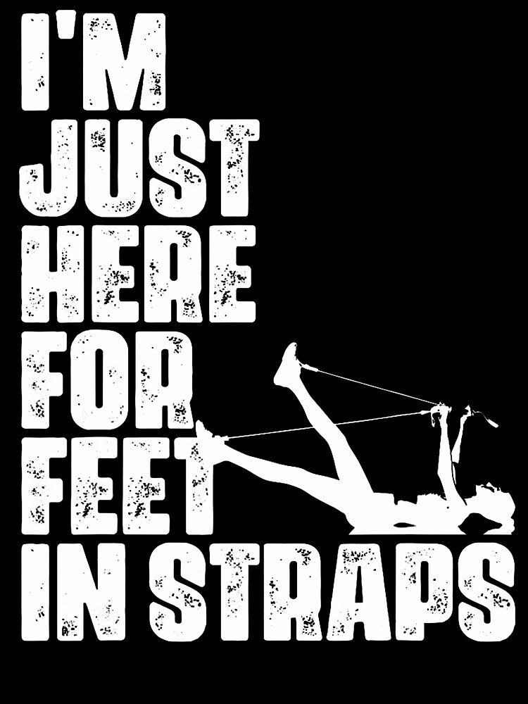 I'M Just Here For Feet In Straps Fitness Pilates Exercise by DanaKathe T-Shirts, Hoodie, Sweatshirt (Image 3)