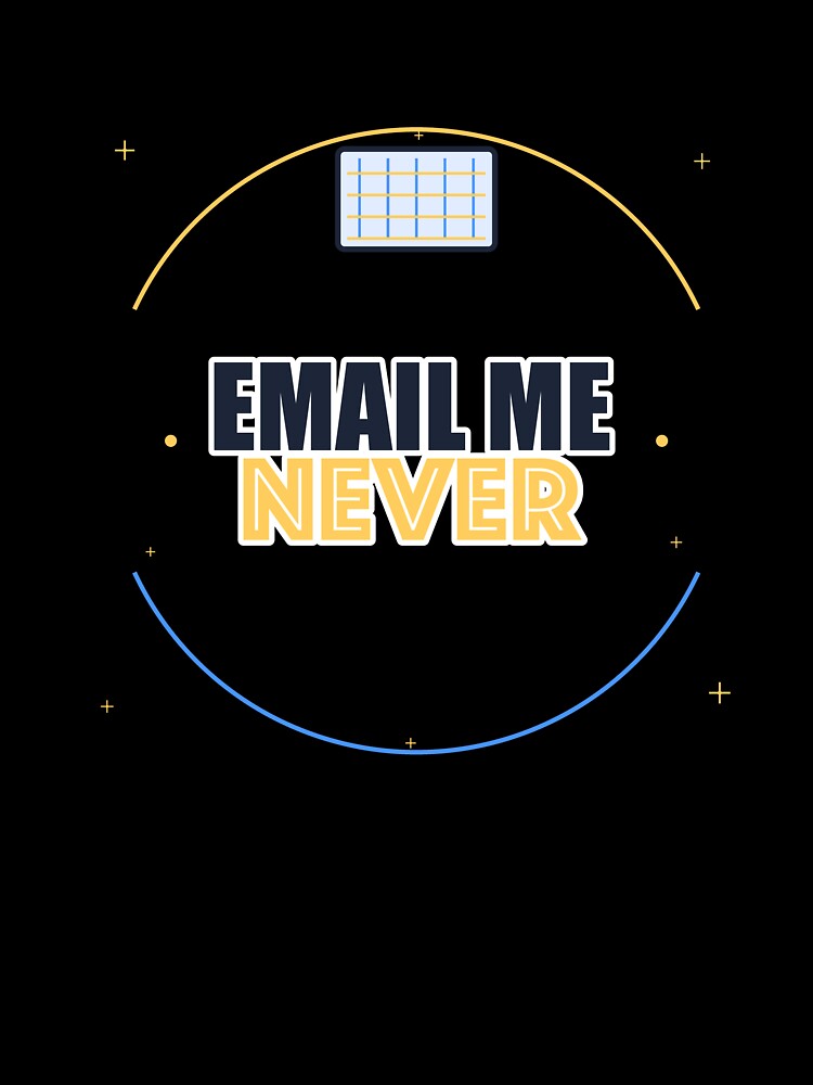 Email Me Never by IllumeInk