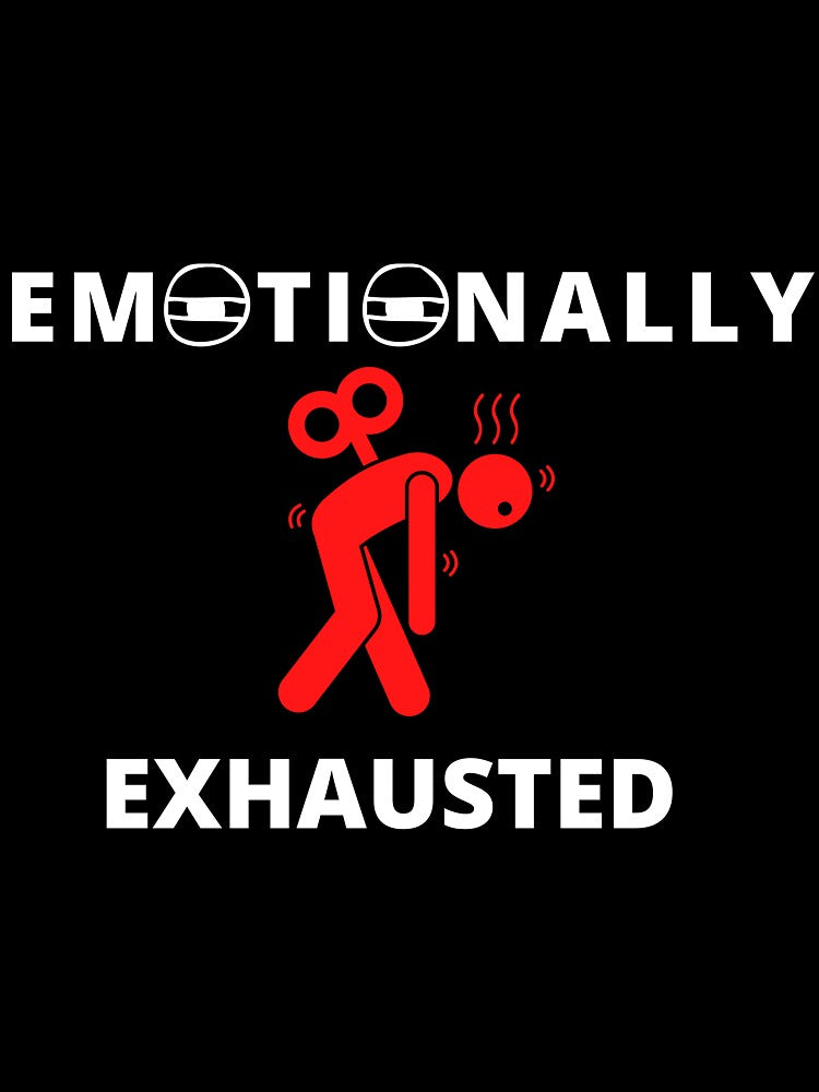 Emotionally Exhausted by YourTeeMan T-Shirts, Hoodie, Sweatshirt | BlankRebels.com (Image 3)