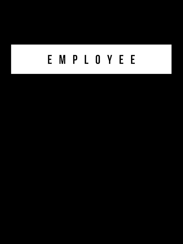 Employee Simple by Damian Strzechowski T-Shirts, Hoodie, Sweatshirt | BlankRebels.com (Image 3)