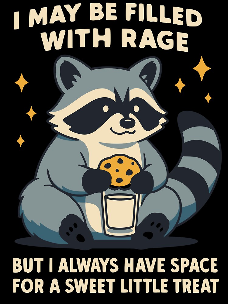 Raccoon Funny Meme , I may be filled with rage by happydesignerar T-Shirts, Hoodie, Sweatshirt | BlankRebels.com (Image 3)