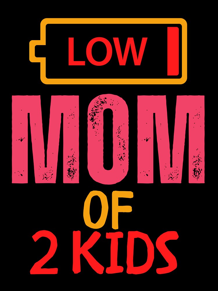 Exhausted Mom of 2 Kids - Out of Battery Funny Quote Design by Colorful-Garden T-Shirts, Hoodie, Sweatshirt (Image 3)