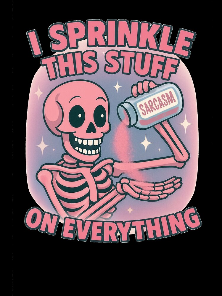 Sprinkle Of Sarcasm T-Shirt by EverydaySymbol
