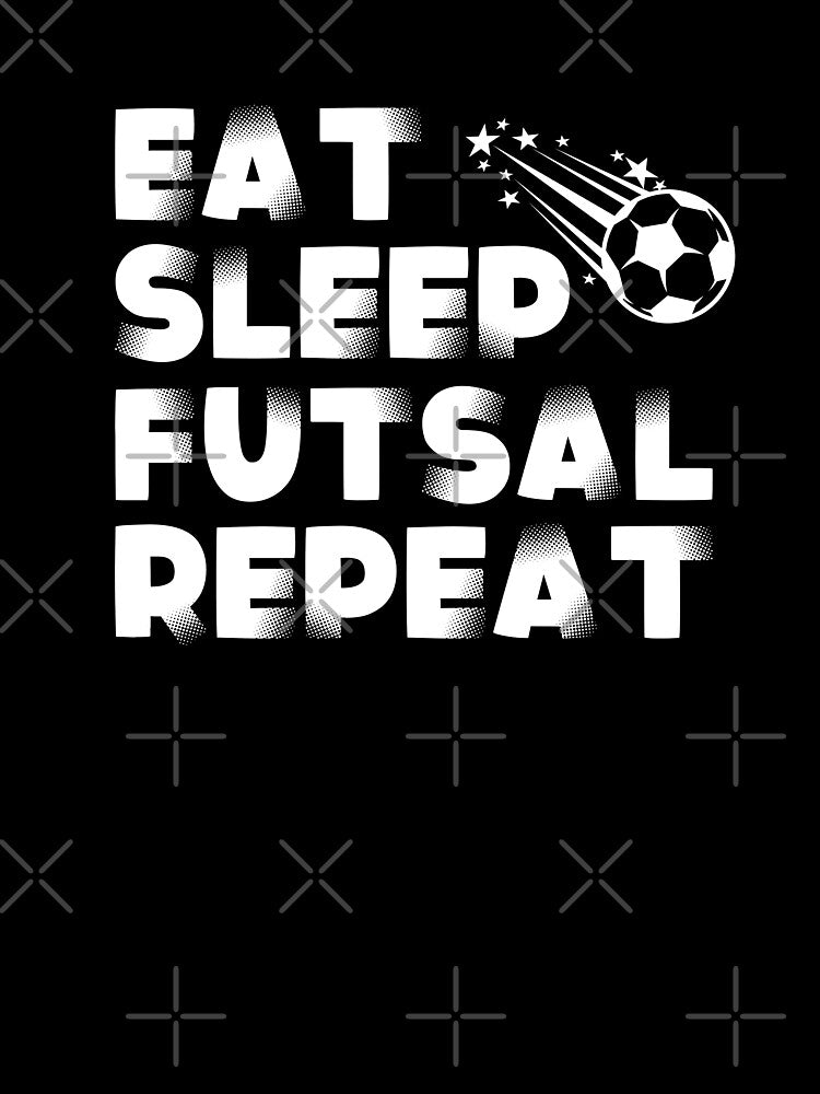 Eat Sleep Futsal Repeat by CBCreations73