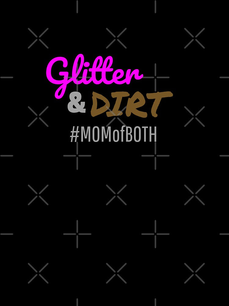 Glitter and Dirt Mom of Both Mothers Day Gift by mwagie T-Shirts, Hoodie, Sweatshirt | BlankRebels.com (Image 3)