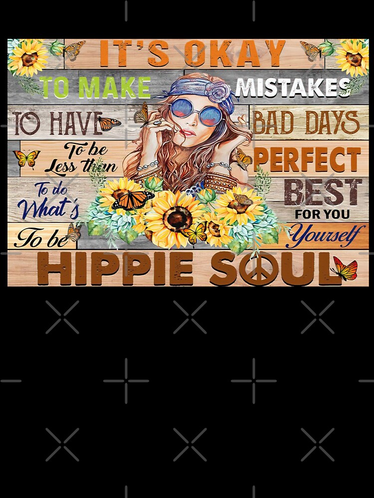 It's Okay To Make Mistakes To Have Bad Day - Girl Hippies Soul With Sunflower by hippololocc T-Shirts, Hoodie,... (Image 3)