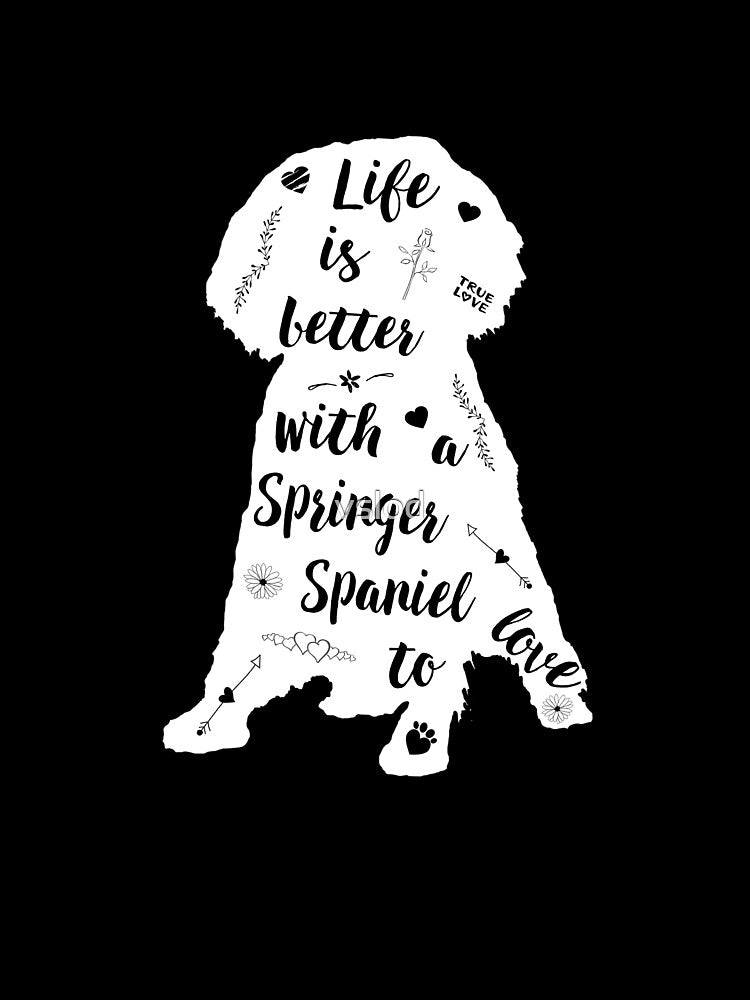 Life Is Better with a Springer Spaniel to Love by vslod T-Shirts, Hoodie, Sweatshirt | BlankRebels.com (Image 3)