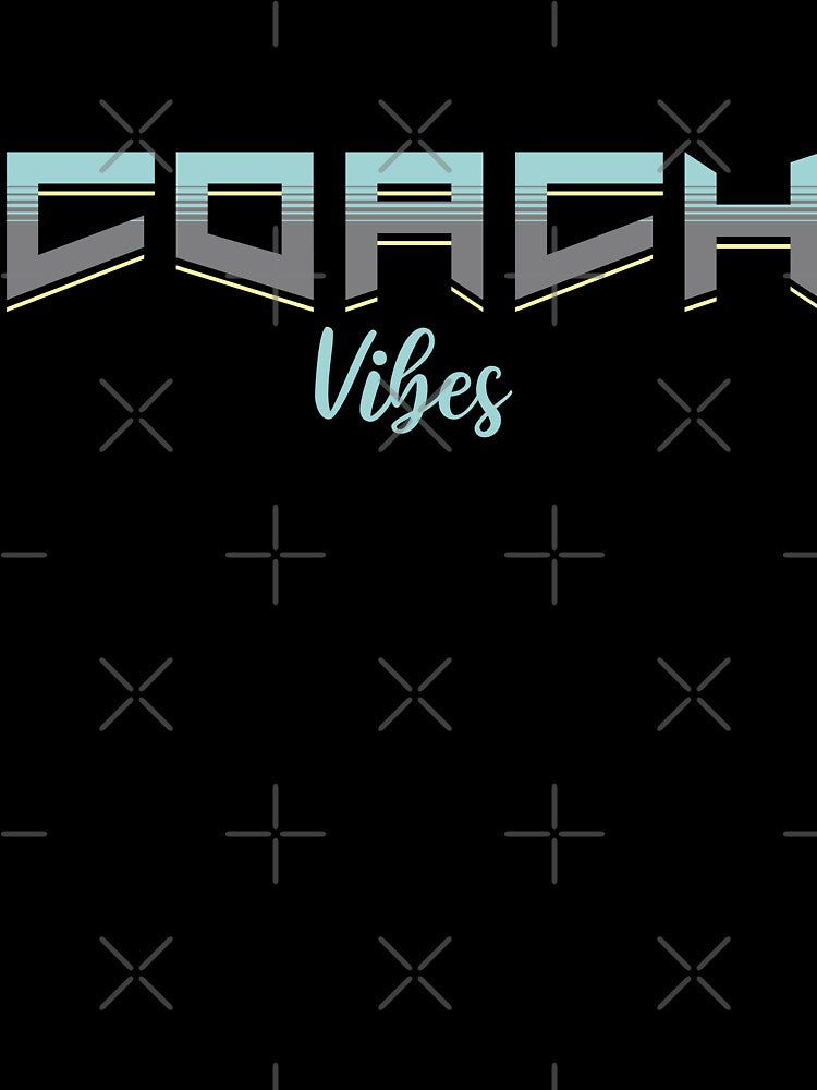 Coach Vibes by MorningTeeNmore