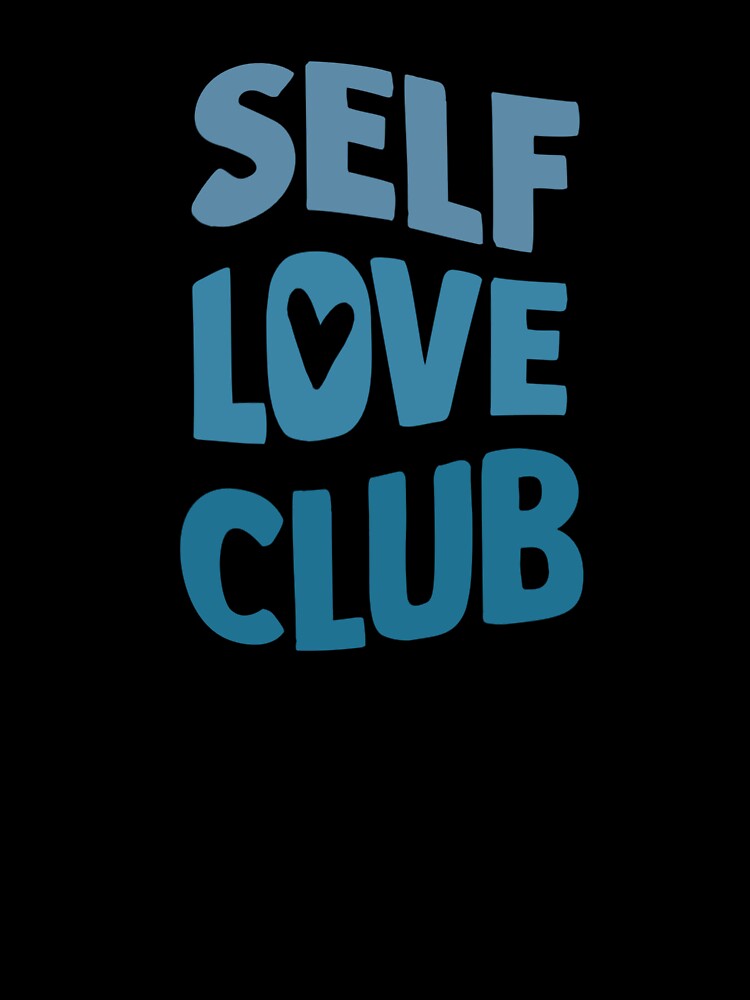 Self Love Club by Anna  Elise T-Shirts, Hoodie, Sweatshirt | BlankRebels.com (Image 3)