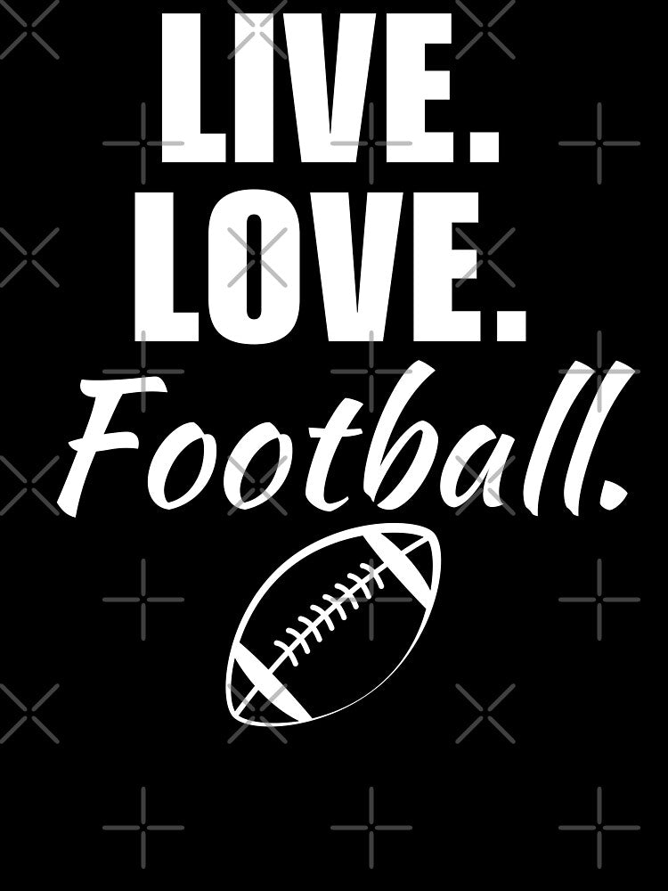 Live, love, football. American football game lover or fan, saying or quote by NBSStore T-Shirts, Hoodie, Sweatshirt (Image 3)