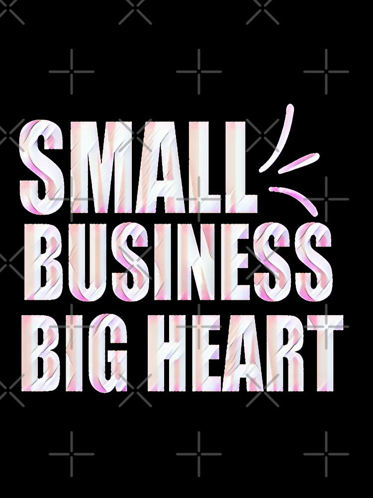 Small Business Big Heart by creativerooney T-Shirts, Hoodie, Sweatshirt | BlankRebels.com (Image 3)